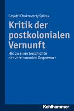 Kritik Der Postkolonialen Vernunft