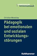 Padagogik Bei Emotionalen Und Sozialen Entwicklungsstorungen: Schlusselbegriffe Aus Forschung, Theorie, Praxis Und Betroffenen-Sicht