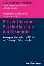 Pravention Und Psychotherapie Der Insomnie: Konzepte, Methoden Und Praxis Der Freiburger Schlafschule