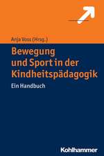 Bewegung Und Sport in Der Kindheitspadagogik: Ein Handbuch