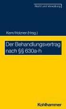 Der Behandlungsvertrag nach §§ 630a-h