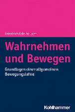 Wahrnehmen und Bewegen