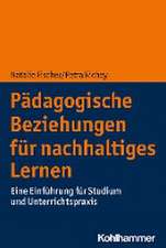 Pädagogische Beziehungen für nachhaltiges Lernen