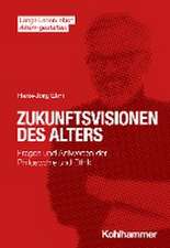 Zukunftsvisionen des Alters