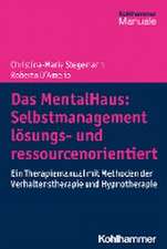 Das MentalHaus: Selbstmanagement lösungs- und ressourcenorientiert