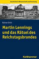 Martin Lennings und das Rätsel des Reichstagsbrandes