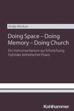 Doing Space - Doing Memory - Doing Church