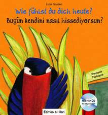 Wie fühlst du dich heute? Kinderbuch Deutsch-Türkisch