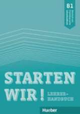 Starten wir! B1. Lehrerhandbuch