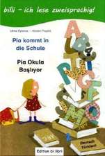 Pia kommt in die Schule. Kinderbuch Deutsch-Türkisch