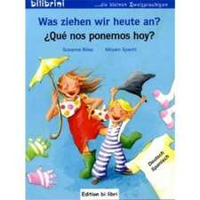 Was ziehen wir heute an? Kinderbuch Deutsch-Spanisch