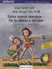 Das sind wir - Von Kopf bis Fuß. Kinderbuch Deutsch-Spanisch