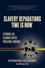 Slavery Reparations Time Is Now