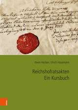 Reichshofratsakten. Ein Kursbuch