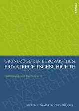 Grundzüge der europäischen Privatrechtsgeschichte