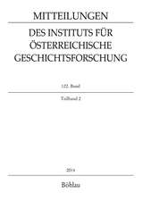 Mitteilingen des Instituts für Österreichische Geschichtsforschung 122. Band, Teilband 2 (2014)