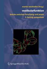 Vestibularfunktion: Brücke zwischen Forschung und Praxis, 5. Hennig-Symposium, Aachen