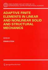 Adaptive Finite Elements in Linear and Nonlinear Solid and Structural Mechanics