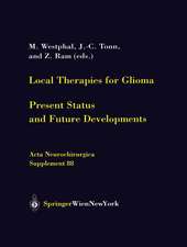 Local Therapies for Glioma: Present Status and Future Developments