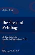 The Physics of Metrology: All about Instruments: From Trundle Wheels to Atomic Clocks