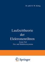 Laufzeittheorie der Elektronenröhren: Erster Teil Ein- und Mehrkreissysteme