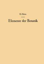 Elemente der Botanik: Eine Anleitung zum Studium der Pflanze durch Beobachtungen und Versuche an Crepis capillaris <L.> Wallr.