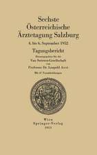 Sechste Österreichische Ärztetagung Salzburg, 4. bis 6. September 1952