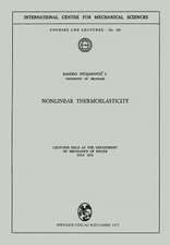 Nonlinear Thermoelasticity: Lectures Held at the Department of Mechanics of Solids July 1972