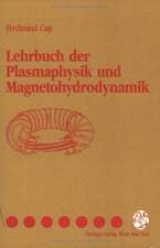 Lehrbuch der Plasmaphysik und Magnetohydrodynamik