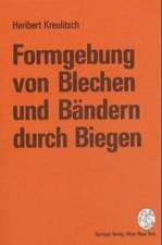 Formgebung von Blechen und Bändern durch Biegen