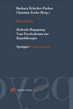 Monodrama: Heilende Begegnung Vom Psychodrama zur Einzeltherapie