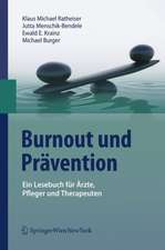 Burnout und Prävention: Ein Lesebuch für Ärzte, Pfleger und Therapeuten