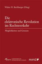 Die elektronische Revolution im Rechtsverkehr - Möglichkeiten und Grenzen