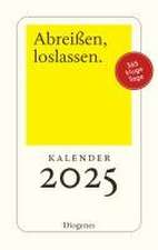 Abreißen, loslassen 2025