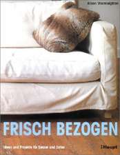 Frisch bezogen