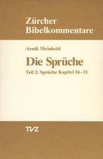 Die Spruche: Spruche Kapitel 16-31