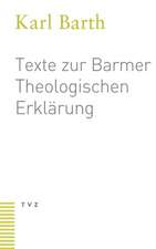 Texte Zur Barmer Theologischen Erklarung