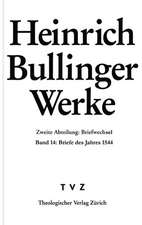 Heinrich Bullinger. Werke: Briefe Des Jahres 1544