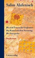 Die acht Frauen des Großvaters - Das Kamel mit dem Nasenring - Die Feuerprobe