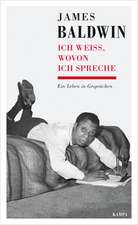 James Baldwin - Ich weiß, wovon ich spreche