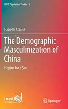 The Demographic Masculinization of China: Hoping for a Son