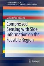 Compressed Sensing with Side Information on the Feasible Region