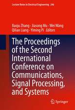 The Proceedings of the Second International Conference on Communications, Signal Processing, and Systems