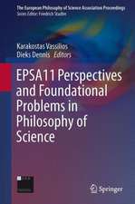 EPSA11 Perspectives and Foundational Problems in Philosophy of Science