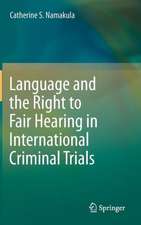 Language and the Right to Fair Hearing in International Criminal Trials