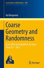 Coarse Geometry and Randomness: École d’Été de Probabilités de Saint-Flour XLI – 2011