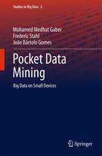 Pocket Data Mining: Big Data on Small Devices