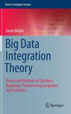 Big Data Integration Theory: Theory and Methods of Database Mappings, Programming Languages, and Semantics