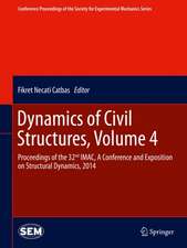 Dynamics of Civil Structures, Volume 4: Proceedings of the 32nd IMAC, A Conference and Exposition on Structural Dynamics, 2014