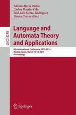 Language and Automata Theory and Applications: 8th International Conference, LATA 2014, Madrid, Spain, March 10-14, 2014, Proceedings